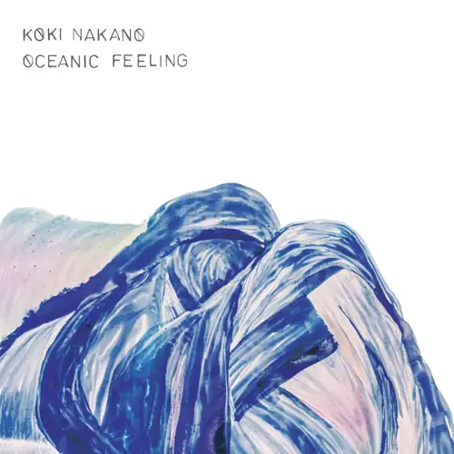 koki-nakano-oceanic-feeling