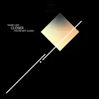 maxim-lany-closer-you-re-not-alone