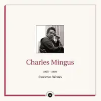 charles-mingus-essential-works-1955-1959