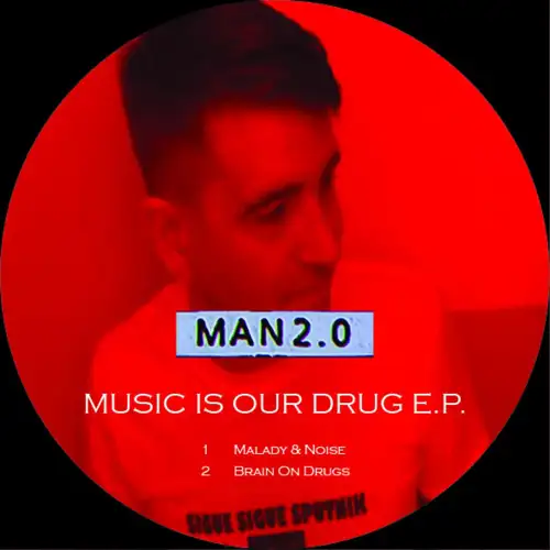 man-2-0-music-is-our-drug-e-p