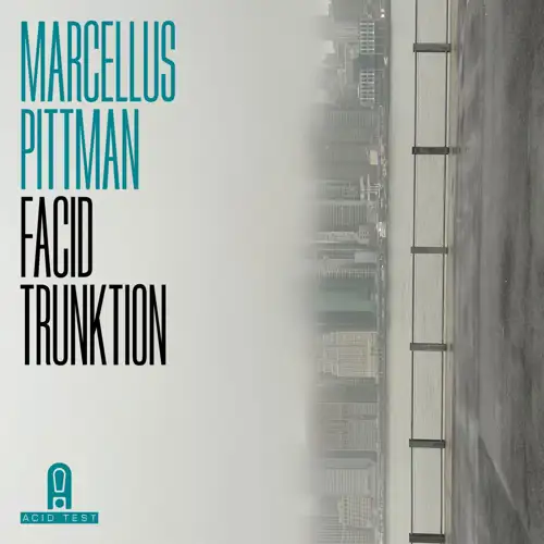 marcellus-pittman-facid-trunktion