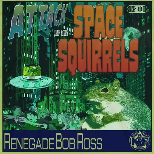 renegade-bob-ross-attack-of-the-space-squirrels
