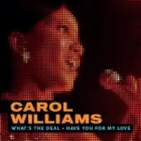 carol-williams-what-s-the-deal-have-you-for-my-love