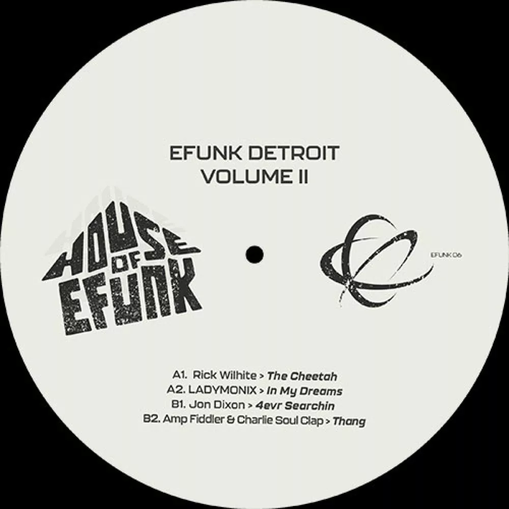 Rick Wilhite, LADYMONIX, Jon Dixon, Amp Fiddler, Charlie Soul Clap / EFUNK Detroit Vol. 2 Rick Wilhite, LADYMONIX, Jon Dixon, Amp Fiddler, Charlie Soul Clap / EFUNK Detroit Vol. 2