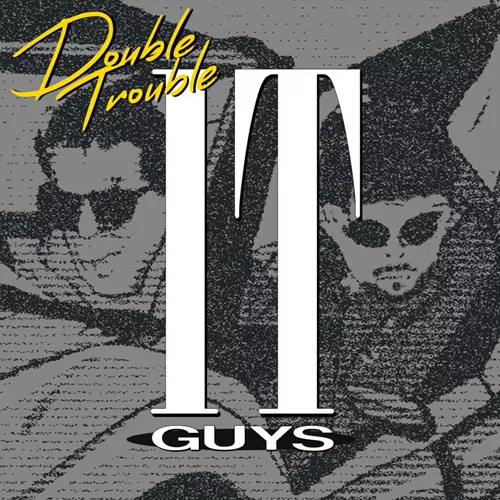 it-guys-double-trouble