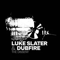 luke-slater-dubfire-the-dissent-ep